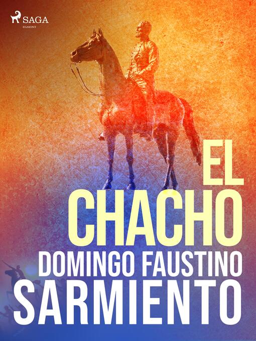Title details for El Chacho by Domingo Faustino Sarmiento - Available